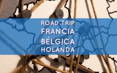 Road Trip: Francia, Bélgica y Holanda en 2 – 3 dias