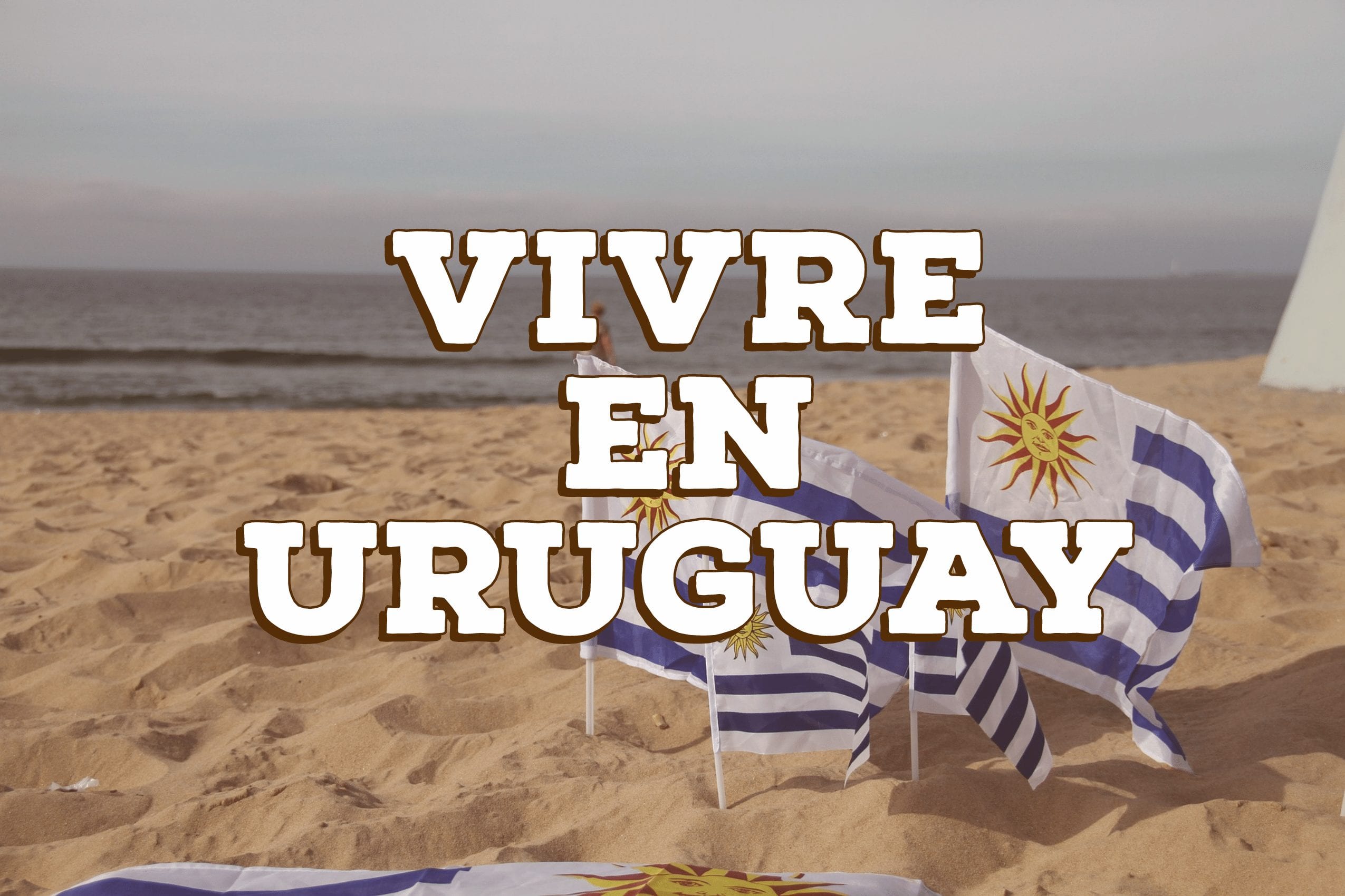 S'expatrier Vivre en Uruguay Por el mundo voyages